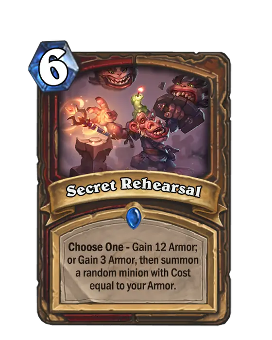 Secret Rehearsal, a 6-cost Druid and Warrior spell.