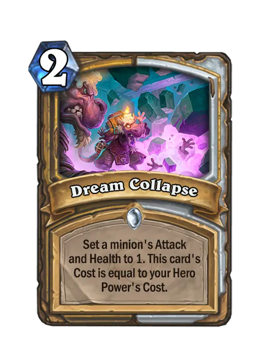 Dream Collapse, a 2-cost Paladin and Priest spell.