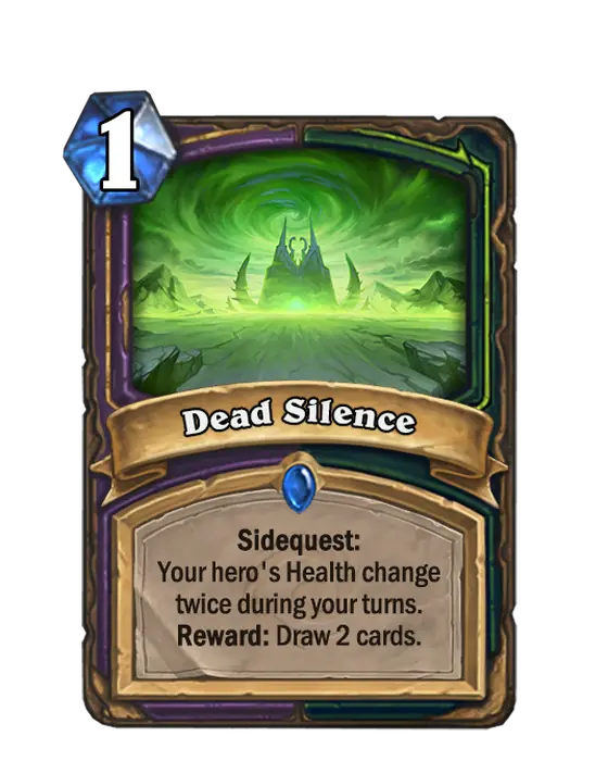 Dead Silence, a 1-cost Warlock and Demon Hunter spell.